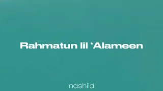 Maher Zain - Rahmatun lil ‘Alameen || sped up | nashiid
