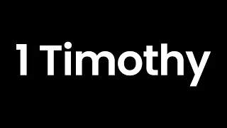 Year Through the Bible, Day 352: 1 Timothy