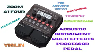 Zoom A1 FOUR Acoustic Instrument Multi-Effects Processor Pedal