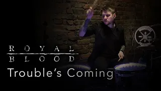 Royal Blood - Trouble’s Coming (drum cover by Alexey Platonov)