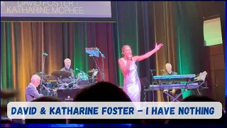 David Foster & Katharine McPhee - I Have Nothing (2024)