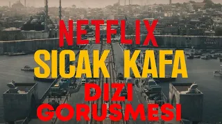 Sıcak Kafa dizisi için görüşmeye gittim