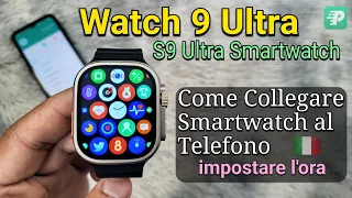 Watch 9 Ultra (S9 Ultra Smartwatch) Come Collegare al Telefono? Fitpro Impostare l'ora 🇮🇹