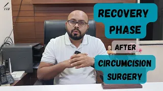 Recovery Phase after Circumcision Surgery | Post Circumcision Surgery ke bad Recovery kaisi hogi