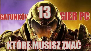 PC: 13 gier z 13 gatunków, w które musisz choć raz zagrać!