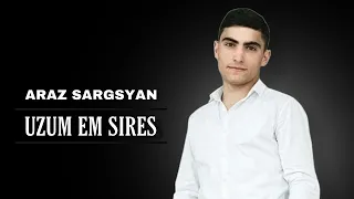 Araz Sargsyan  Uzum em sires (cover  2022)