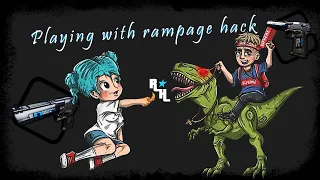 playing with rampagehack | free crack rampage hack