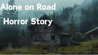 3 Scary TRUE Alone Road  Horror Stories