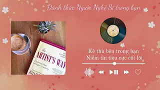 Tuần 1 P3: NIỀM TIN TIÊU CỰC CỐT LÕI | The Artist's Way | Đánh thức bản ngã nghệ sĩ