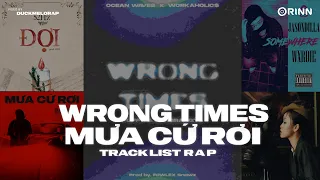 Wrong Times, Nhắn Nhủ, Anh Chỉ Muốn, Mê Cung Tình Yêu, Đợi - 52Hz | Tuyển Tập Nhạc Rap TOP Xu Hướng