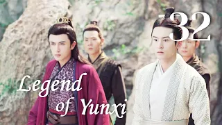 [ENG SUB] Legend of Yunxi 32（Ju Jingyi,Zhang Zhehan,Mi Re）