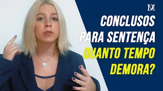 Conclusos Para Sentença Quanto Tempo Demora | Duarte Moral Advogados