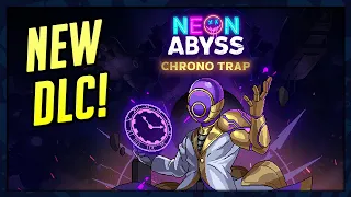 NEW CHRONO TRAP DLC IS AWESOME! | Neon Abyss