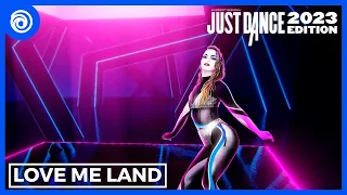 Just Dance 2023 - Love Me Land by Zara Larrson
