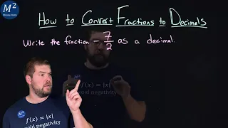 How to Convert Fractions to Decimals | -7/2 | Part 2 of 4 | Minute Math