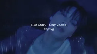 Like Crazy Jimin ONLY VOCALS|MR REMOVED| APCAELLA VER.