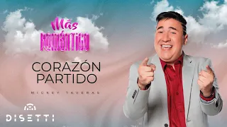 Mickey Taveras - Corazón Partido (Audio Oficial)