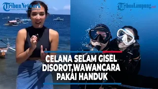 Celana Selam Gisel Jadi Sorotan Saat Wawancara Pakai Handuk