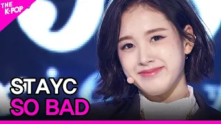 STAYC, SO BAD (스테이씨, SO BAD) [THE SHOW 201208]