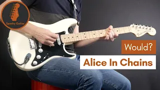 Would? - Alice In Chains (Guitar Cover)