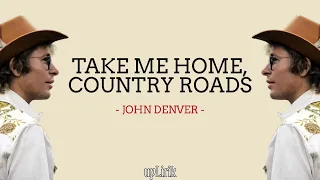 John Denver - Take Me Home, Country Roads (Lirik dan Terjemahan)