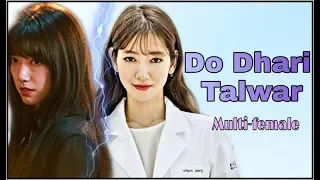 Do Dhari Talwar || kdrama Multi-Females