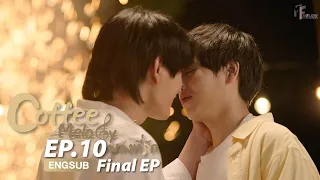 [FULL EP] Coffee Melody เพลงที่รัก (Final) | EP.10 (ENG SUB)