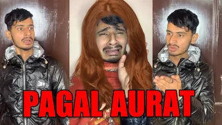 Pagal Aurat | chimkandi funny video | Chimkandi