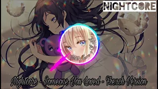 Someone You Loved - Nightcore - French Version