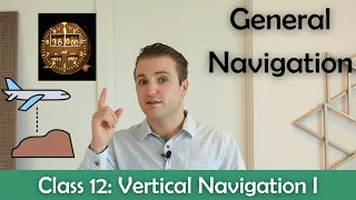 ATPL General Navigation - Class 12: Vertical Navigation I (Altimetry)
