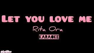 Let You Love Me - Rita Ora (Karaoke / Lyrics)
