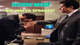 Testere Necmi - Bir Mafya Efsanesi