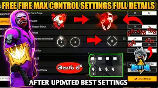 FREE FIRE MAX CONTROL SETTINGS FULL DETAILS || FREE FIRE MAX PRO PLAYER SETTINGS 2023 IN TELUGU