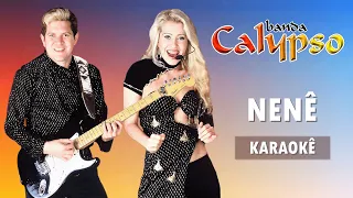 Nenê | Karaokê | Banda Calypso