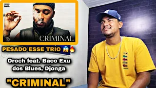 Orochi "CRIMINAL" feat. Baco Exu dos Blues, Djonga (Prod. RUXN, Galdino) - REACT