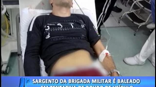 Sargento da Brigada Militar é baleado em tentativo de assalto | Jornal da Pampa | 16/05/2017