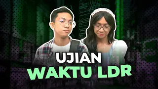 [DRAMA] UJIAN WAKTU LDR😖