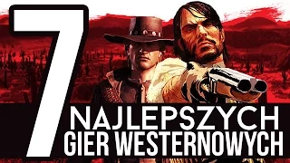 7 NAJLEPSZYCH westernów świata gier