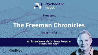 Psychedelic Invest | The Freeman Chronicles Part 1 of 2 | An Interview with the former CMO of $MNMD