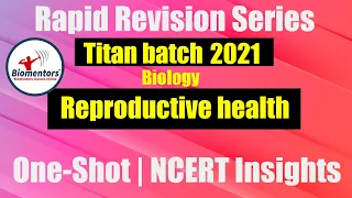 Titan Batch 2021 - Reproductive Health | Rapid Revision Series | One-Shot | NCERT Insights