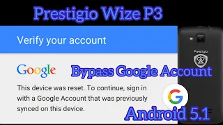Prestigio P3 ( PSP3508 ) - Bypass remove Google Account  ANDROID 5.1