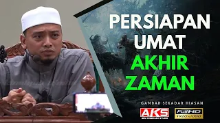 85 | Persiapan Umat Akhir Zaman | Ustaz Wadi Annuar