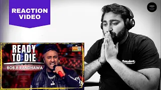 REACTION on Ready To Die | Bob.B Randhawa | Tribute To Legend Sidhu Moose Wala | Manoranjan Wala