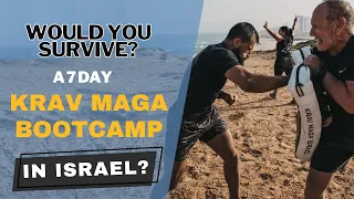 EPIC 7-day Krav Maga Bootcamp in Israel. Would you survive?