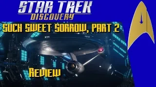 Star Trek: Discovery - S2E14 - "Such Sweet Sorrow, Part 2" - Reaction and Review (Spoilers!)