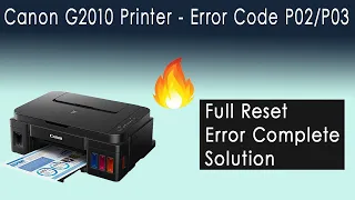 Fixed error E04 & E05 100% solution  Canon G 2010 printer.