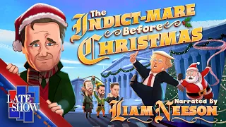 "The Indict-Mare Before Christmas" A Late Show Animated Holiday Classic Narrated By Liam Neeson