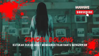 Sundel Bolong - Misteri Legenda Urban yang Menyeramkan!