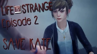 Life is Strange: Episode 2 Alternative Ending | Save Kate