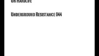 UR Hardlife Underground Resistance 044